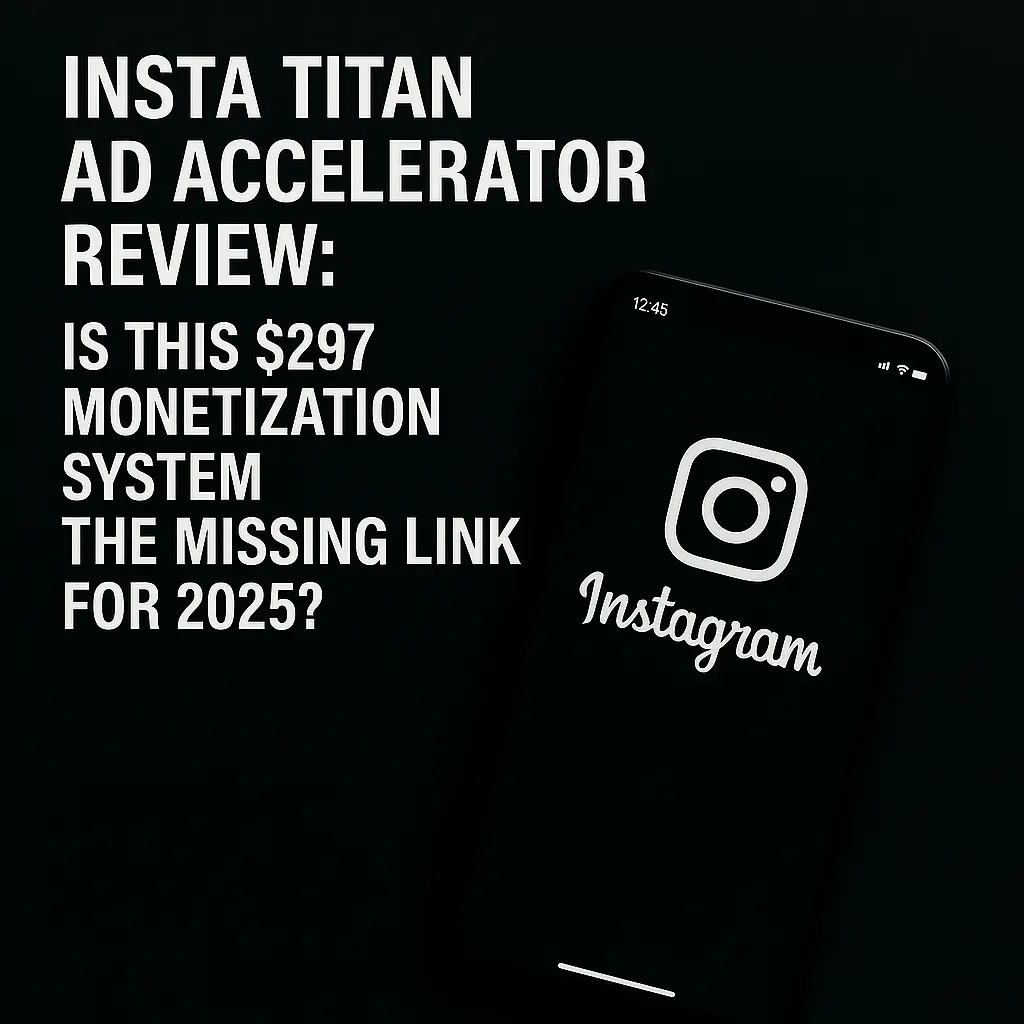 Insta Titan Ad Accelerator Review